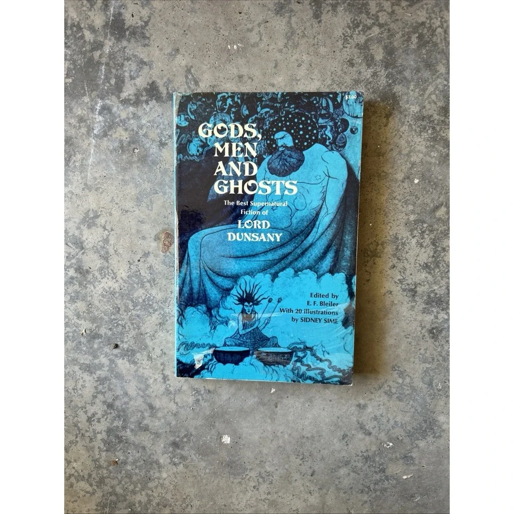 Gods, Men and Ghosts: The Best Supernatural Fiction of Lord Dunsany 1972 PB